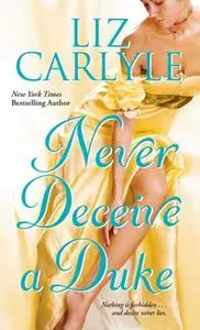 «Never Deceive a Duke» by Liz Carlyle