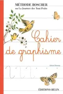 Gérard Sansey, "Méthode Boscher : Cahier de graphisme"