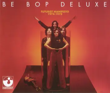 Be Bop Deluxe - Futurist Manifesto: The Harvest Years 1974 - 1978 (2011) {5CD Set Harvest 5099964630823}