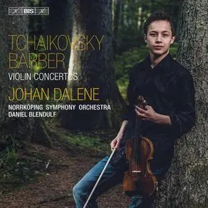 Johan Dalene - Tchaikovsky & Barber: Violin Concertos (2019)