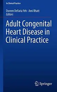 Adult Congenital Heart Disease in Clinical Practice (Repost)