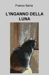 L’INGANNO DELLA LUNA