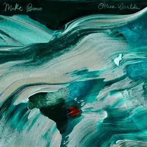 Mike Bono - Other Worlds (2022) [Official Digital Download 24/96]