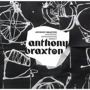 Anthony Braxton: Saxophone Improvisations, Series F.