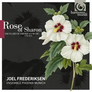 Joel Frederiksen & Ensemble Phoenix Munich - Rose of Sharon (2011) [Official Digital Download]
