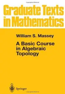 A Basic Course in Algebraic Topology