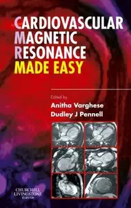 Cardiovascular Magnetic Resonance Made Easy (repost)