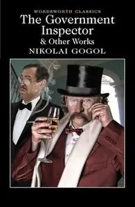 «The Government Inspector and Other Works» by Nikolai Gogol