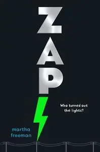 «Zap!» by Martha Freeman