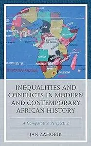Inequalities and Conflicts in Modern and Contemporary African History: A Comparative Perspective