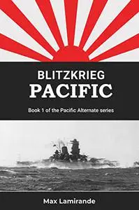 Blitzkrieg Pacific  of the Pacific Alternate Series