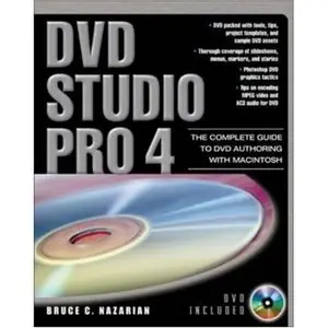 Bruce C. Nazarian, "DVD Studio Pro 4: The Complete Guide to DVD Authoring with Macintosh" (repost)