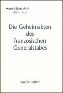 Die Geheimakten des französischen Generalstabes