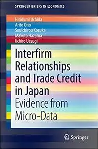 Interfirm Relationships and Trade Credit in Japan: Evidence from Micro-Data (Repost)