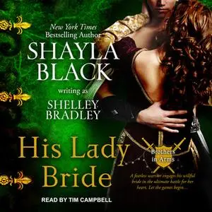 «His Lady Bride» by Shayla Black,Shelley Bradley