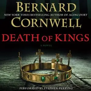«Death of Kings» by Bernard Cornwell