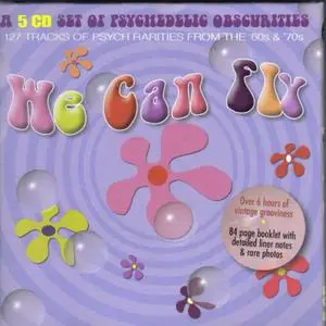 Various Artists - We Can Fly: A 5 CD Set of Psychedelic Obscurities (2008) {Psychic Circle PSYCHBOX1 rec '60s & '70s}