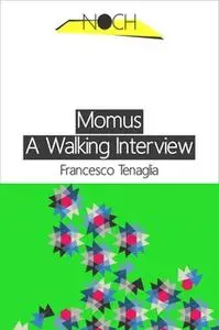 «Momus. A Walking Interview» by Francesco Tenaglia