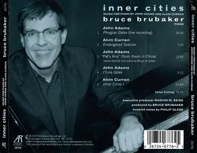 Bruce Brubaker - Inner Cities: Music for Piano by John Adams and Alvin Curran (2003)