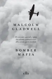 Malcolm Gladwell - Bomber mafia