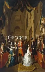 «Adam Bede» by George Eliot