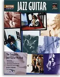 The Complete Jazz Guitar Method by Jody Fisher: Mastering Chord/Melody