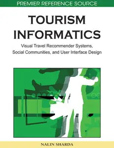 Tourism Informatics: Visual Travel Recommender Systems, Social Communities, and User Interface Design