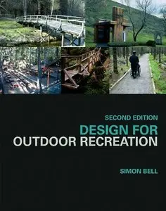 Design for Outdoor Recreation, (2nd Edition) (Repost)