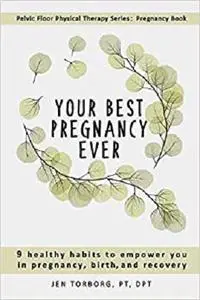 Your Best Pregnancy Ever