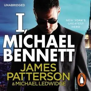 «I, Michael Bennett» by James Patterson