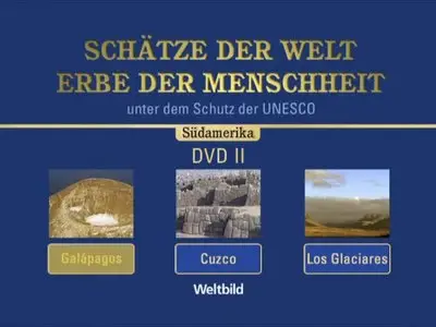 Schätze der Welt - Erbe der Menschheit: Südamerika