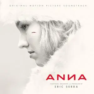 Eric Serra - Anna (Original Motion Picture Soundtrack) (2019)