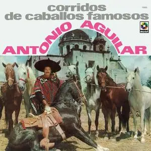Antonio Aguilar - Corridos de Caballos Famosos (Remastered) (1972/2022) [Official Digital Download 24/192]