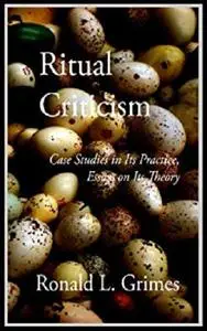 Ritual Criticism: Case Studies in Its Practice, Essays on Its Theory