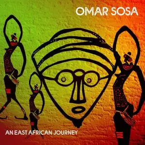 Omar Sosa - An East African Journey (2021) [Official Digital Download 24/96]