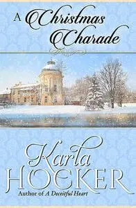 «A Christmas Charade» by Karla Hocker
