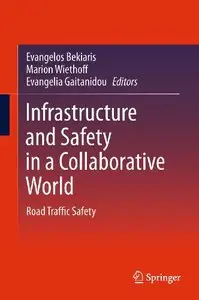 Infrastructure and Safety in a Collaborative World: Road Traffic Safety