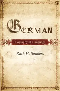 German: Biography of a Language (Repost)