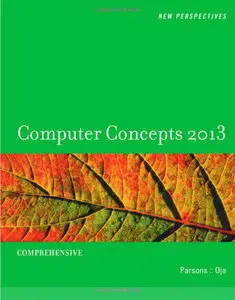 New Perspectives on Computer Concepts 2013: Comprehensive (Repost)