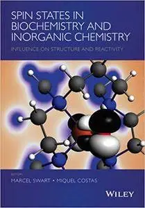 Spin States in Biochemistry and Inorganic Chemistry: Influence on Structure and Reactivity