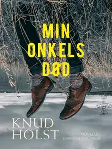 «Min onkels død» by Knud Holst