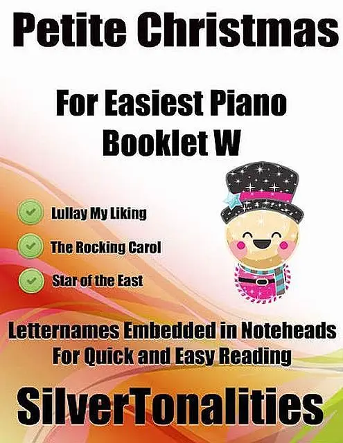 «Petite Christmas Booklet W – For Beginner and Novice Pianists Lullay My Liking the Rocking Carol Star of the East Lette