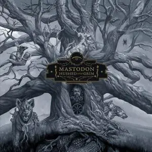 Mastodon - Hushed And Grim (2021)