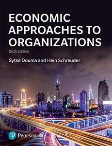 Economic Approaches to Organization