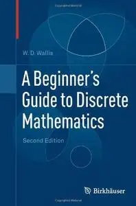 A Beginner's Guide to Discrete Mathematics