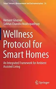 Wellness Protocol for Smart Homes: An Integrated Framework for Ambient Assisted Living