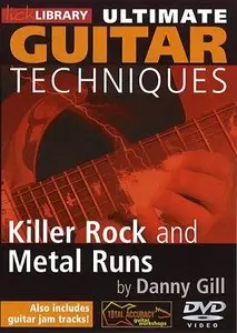 Lick Library - Ultimate Guitar Techniques - Killer Rock and Metal Runs - DVD/DVDRip (2006)