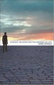 Science, Religion, and the Meaning of Life 