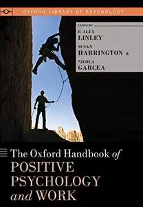 The Oxford Handbook of Positive Psychology and Work (Oxford Library of Psychology)