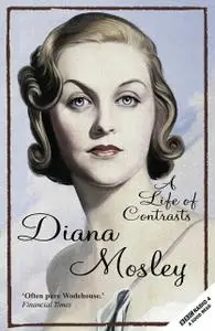 «A Life of Contrasts» by Diana Mitford